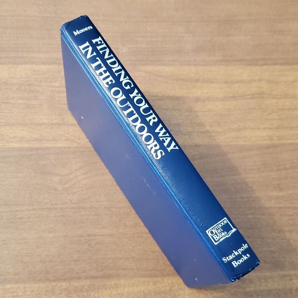 Finding Your Way in the Outdoors by Robert L. Mooers (1986, Hardcover)